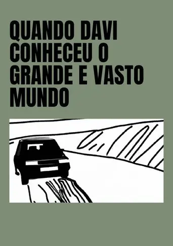 Quando Davi Conheceu o Grande e Vasto Mundo (2016)