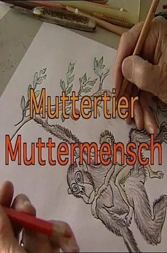Muttertier - Muttermensch (1999)