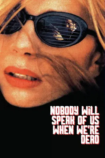 Nobody Will Speak of Us When We're Dead (1995)
