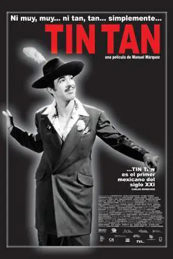 Ni Muy, Muy... ni Tan, Tan... simplemente Tin Tan (2005)
