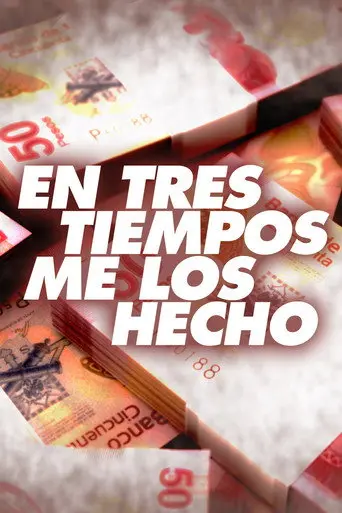 En tres tiempos me los hecho (2013)
