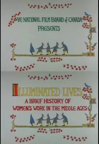 Illuminated Lives: A Brief History Of Women's Work In The Middle Ages (1989)