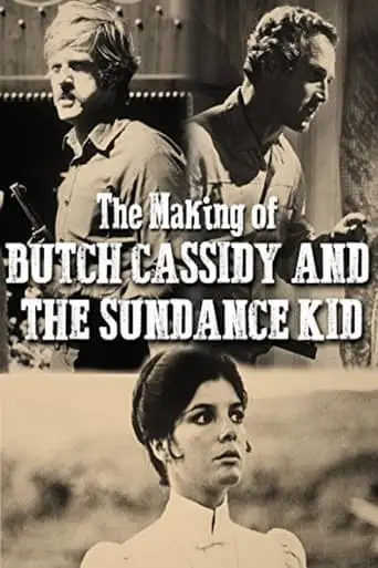 All Of What Follows Is True: The Making Of 'Butch Cassidy And The Sundance Kid' (2006)