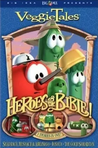VeggieTales: Heroes Of The Bible! Stand Up, Stand Tall, Stand Strong (2003)