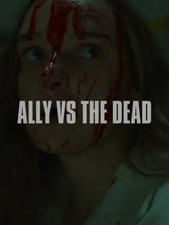 Ally vs the Dead (2025)