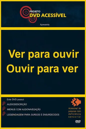 Ver para ouvir, Ouvir para ver (2009)
