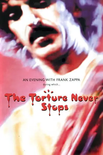 An Evening with Frank Zappa During Which... The Torture Never Stops (2008)