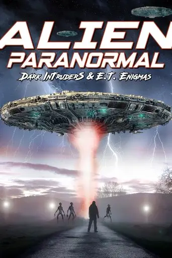 Alien Paranormal: Dark Intruders and ET Enigmas (2023)