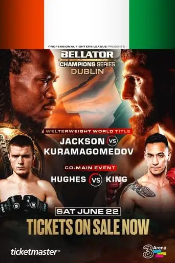 Bellator Champions Series Dublin: Jackson Vs. Kuramagomedov (2024)