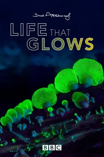 Attenborough's Life That Glows (2016)