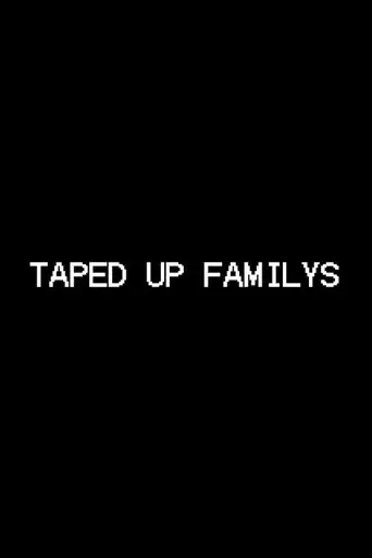 Taped Up Familys (2024)