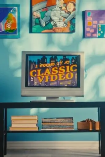 I Found It At Classic Video (2024)