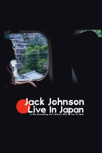 Jack Johnson: Live in Japan (2005)