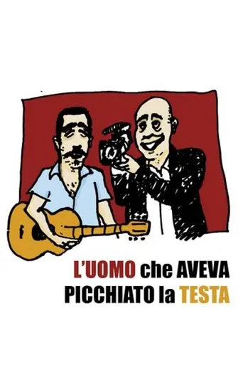 L'uomo che aveva picchiato la testa (2009)