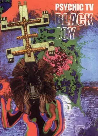 Psychic TV: Black Joy (2004)