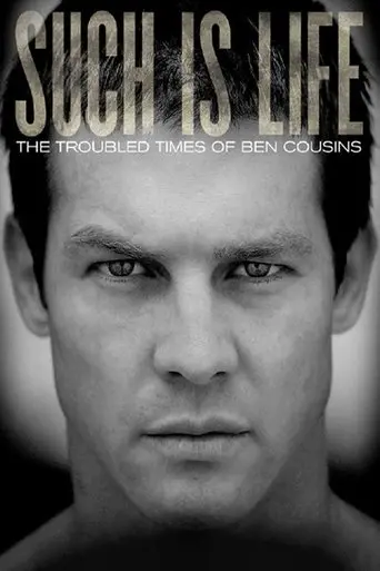 Such Is Life - The Troubled Times Of Ben Cousins (2010)