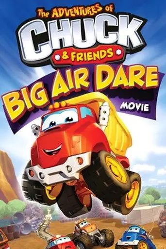 Chuck & Friends: Big Air Dare Movie (2011)