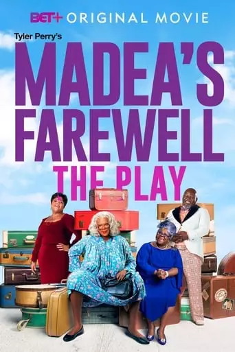 Tyler Perry's Madea's Farewell - The Play (2020)