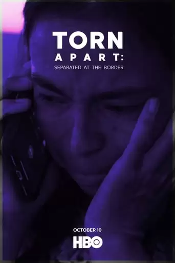Torn Apart: Separated At The Border (2019)