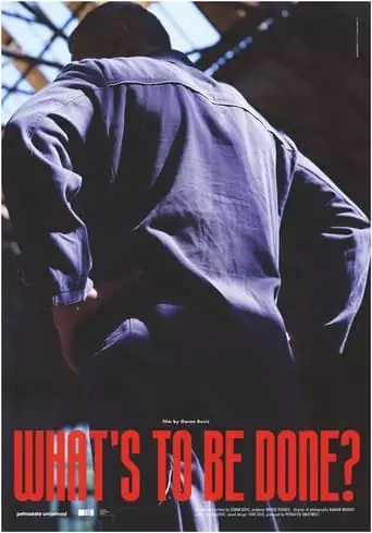 What's To Be Done? (2023)