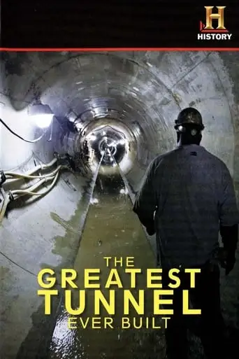 The Greatest Tunnel Ever Built (2008)