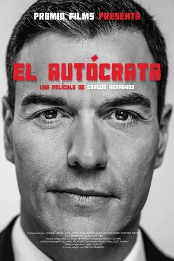 El Autocrata. Un Retrato Politico De Pedro Sanchez (2023)