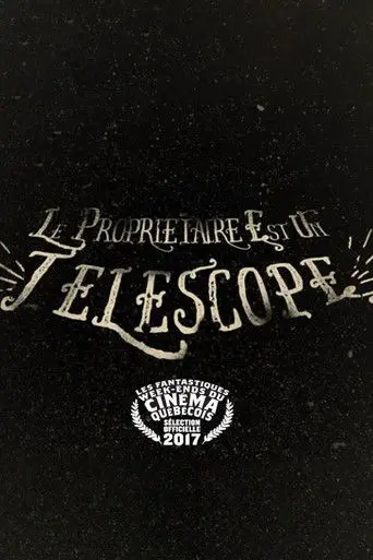 Le propriétaire est un télescope (2016)