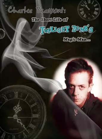 Charles Beaumont: The Short Life of Twilight Zone's Magic Man (2010)