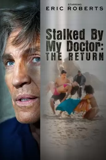 Stalked By My Doctor: The Return (2016)
