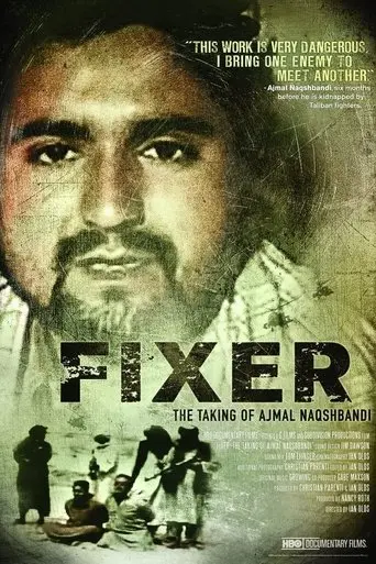 Fixer: The Taking Of Ajmal Naqshbandi (2010)