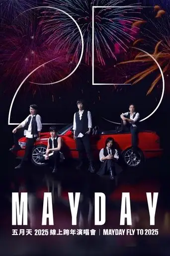 MAYDAY FLY TO 2025 (2024)