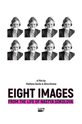 Eight Images From The Life Of Nastya Sokolova (2018)