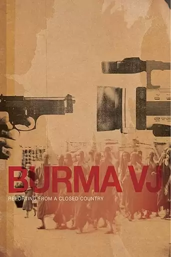 Burma VJ: Reporting From A Closed Country (2008)