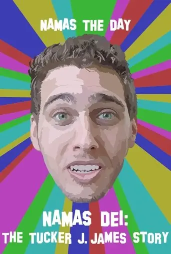 Namas Dei: The Tucker J. James Story (2025)