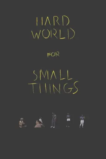 Hard World for Small Things (2016)