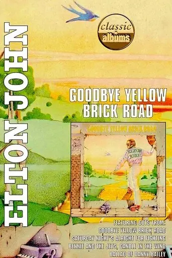 Classic Albums: Elton John - Goodbye Yellow Brick Road (2001)