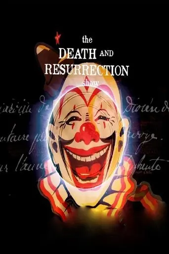 The Death And Resurrection Show (2013)