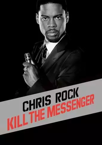 Chris Rock: Kill The Messenger - London, New York, Johannesburg (2008)