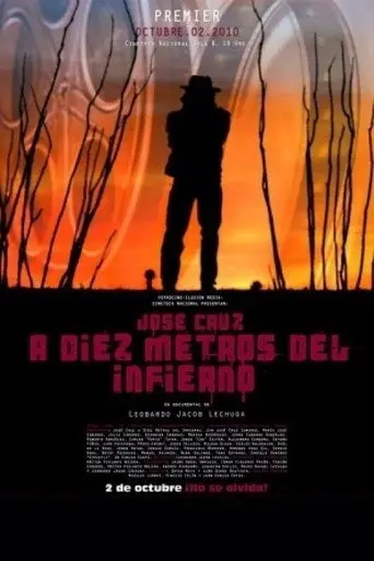 José Cruz a diez metros del Infierno (2010)