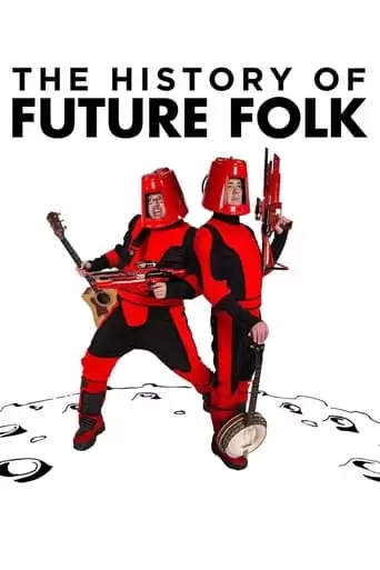 The History Of Future Folk (2012)