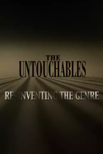 The Untouchables: Re-Inventing The Genre (2004)