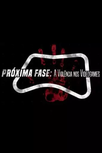 Próxima fase: A Violência nos Videogames (2019)