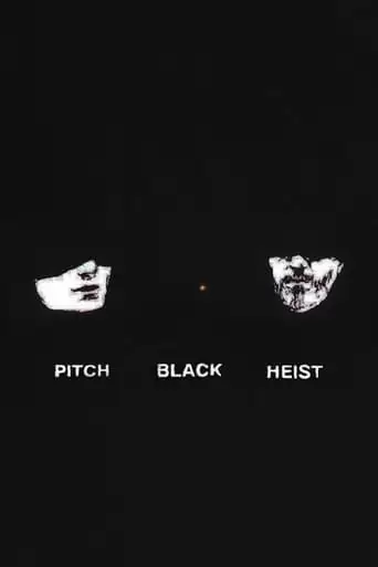 Pitch Black Heist (2011)