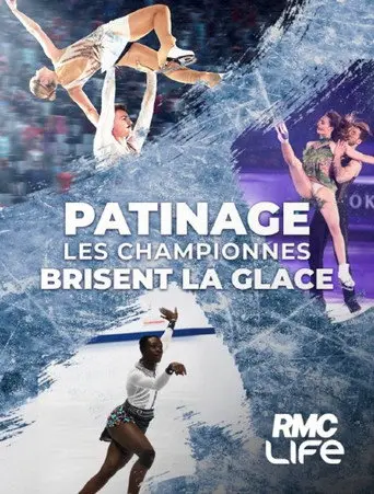 Patinage : Les championnes brisent la glace (2026)