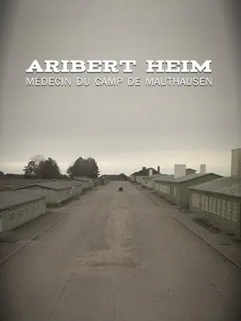 Aribert Heim, médecin du camp de Mauthausen (2017)