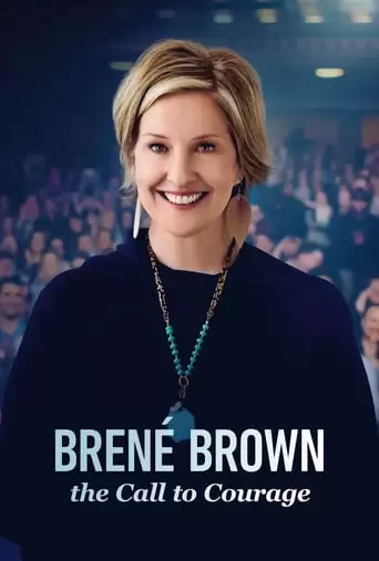 Brene Brown: The Call To Courage (2019)