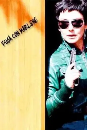 Fuga Con Marlene (2007)