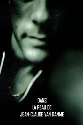 Dans La Peau De Jean-Claude Van Damme (2003)