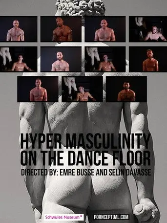 Hyper Masculinity on the Dancefloor (2016)
