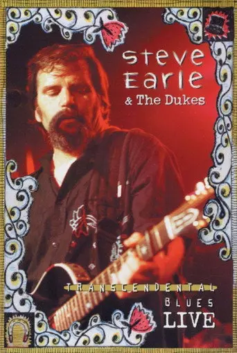 Steve Earle & The Dukes: Transcendental Blues Live (2002)